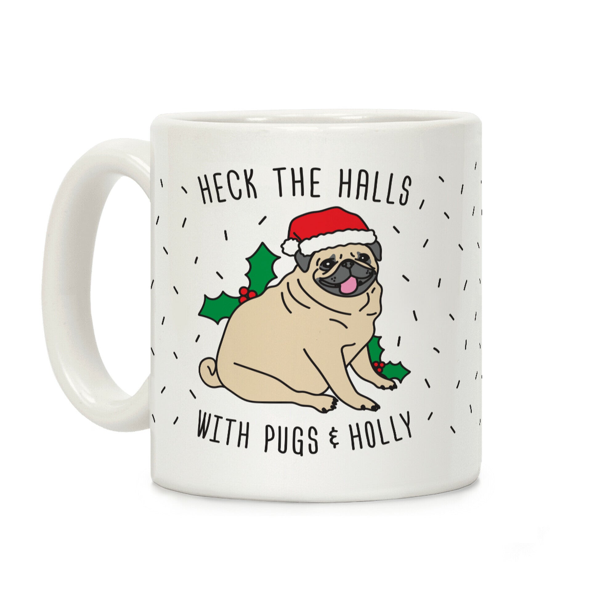 Heck The Halls Coffee Mug