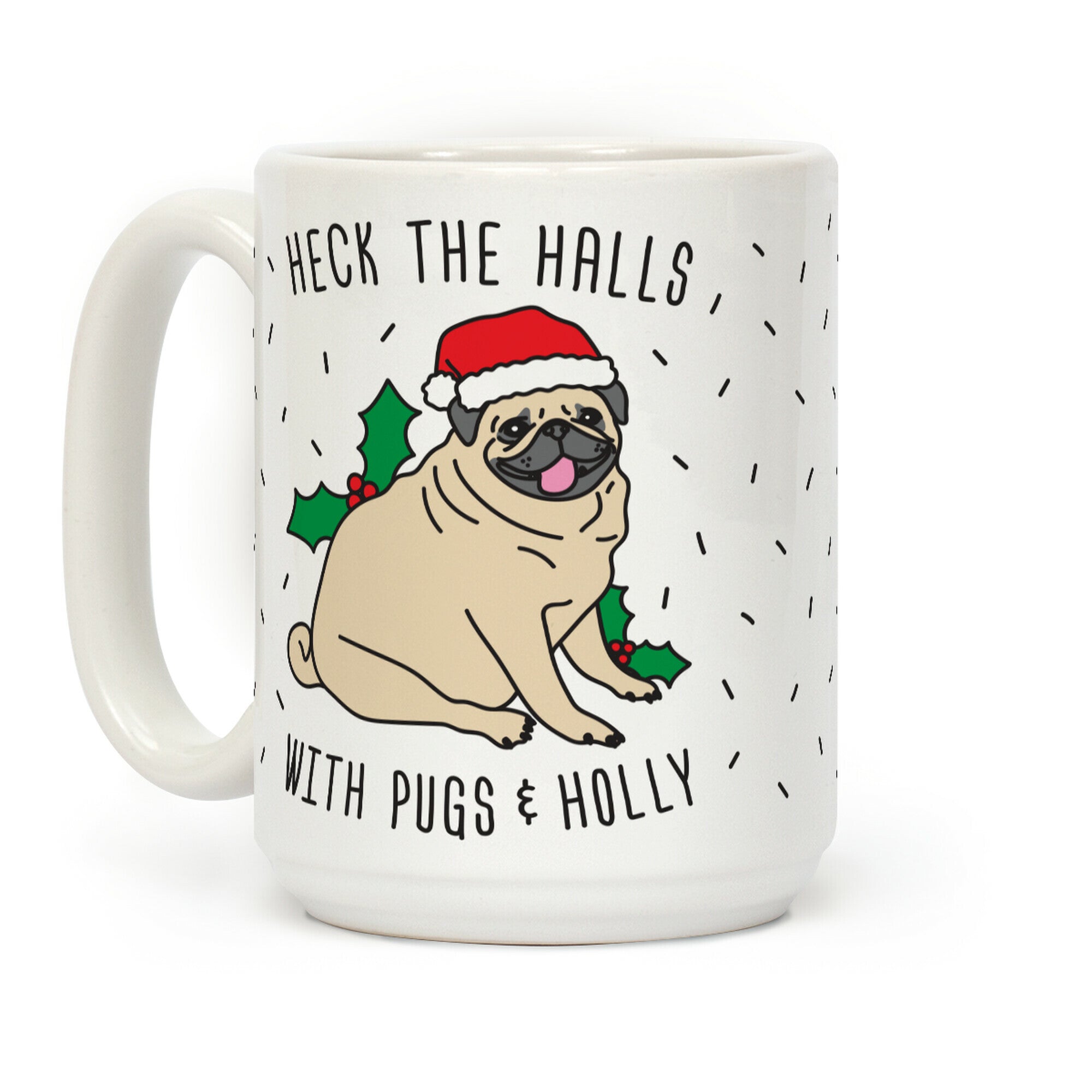 Heck The Halls Coffee Mug