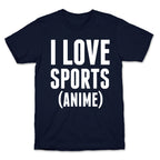 I Love Sports (Anime) T-Shirt