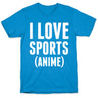 I Love Sports (Anime) T-Shirt