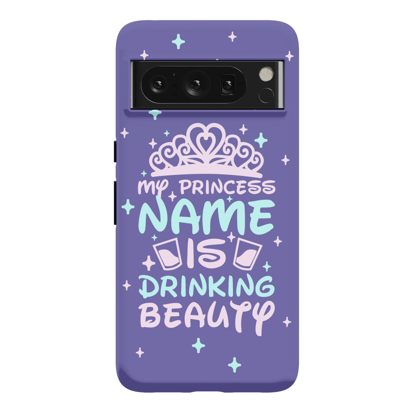 My Princess Name Is Drinking Beauty Phone Case