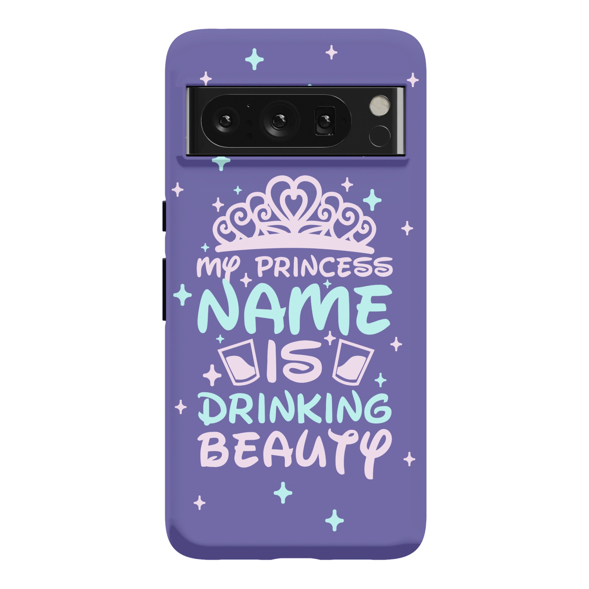 My Princess Name Is Drinking Beauty Phone Case