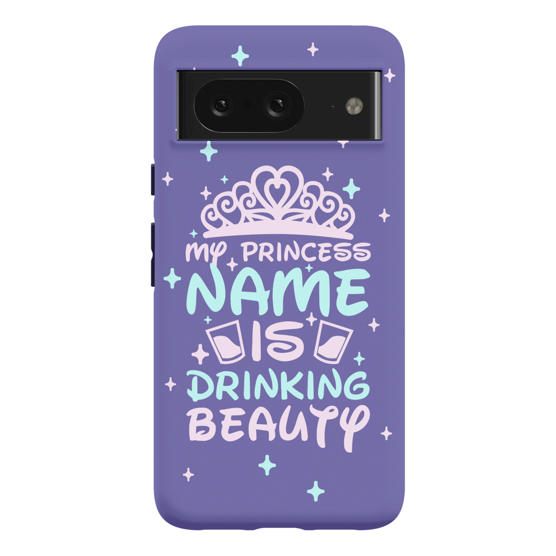 My Princess Name Is Drinking Beauty Phone Case
