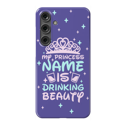 My Princess Name Is Drinking Beauty Phone Case