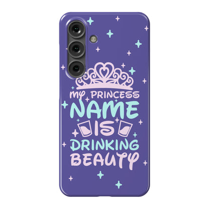 My Princess Name Is Drinking Beauty Phone Case