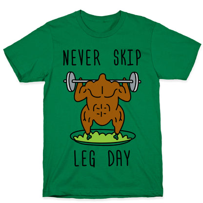 Never Skip Leg Day T-Shirt