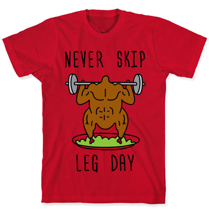 Never Skip Leg Day T-Shirt