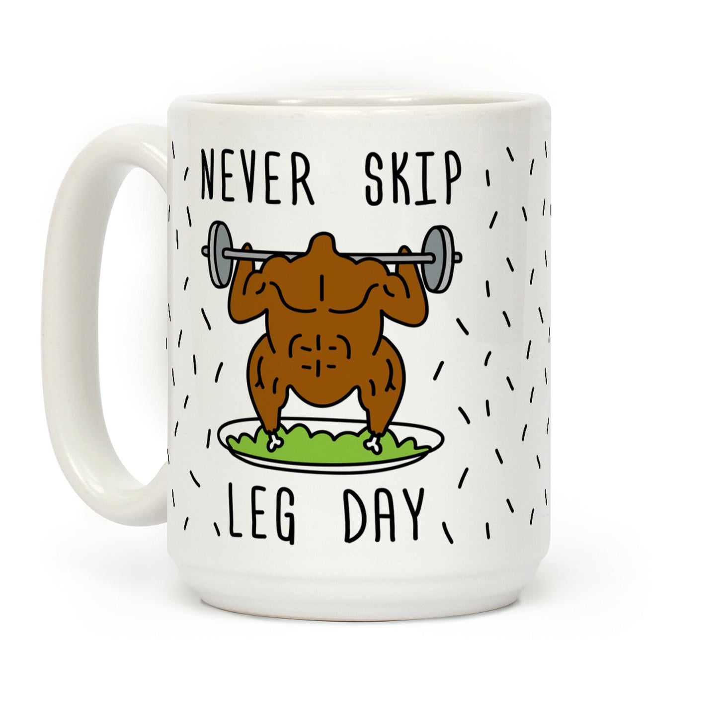 Never Skip Leg Day Coffee Mug