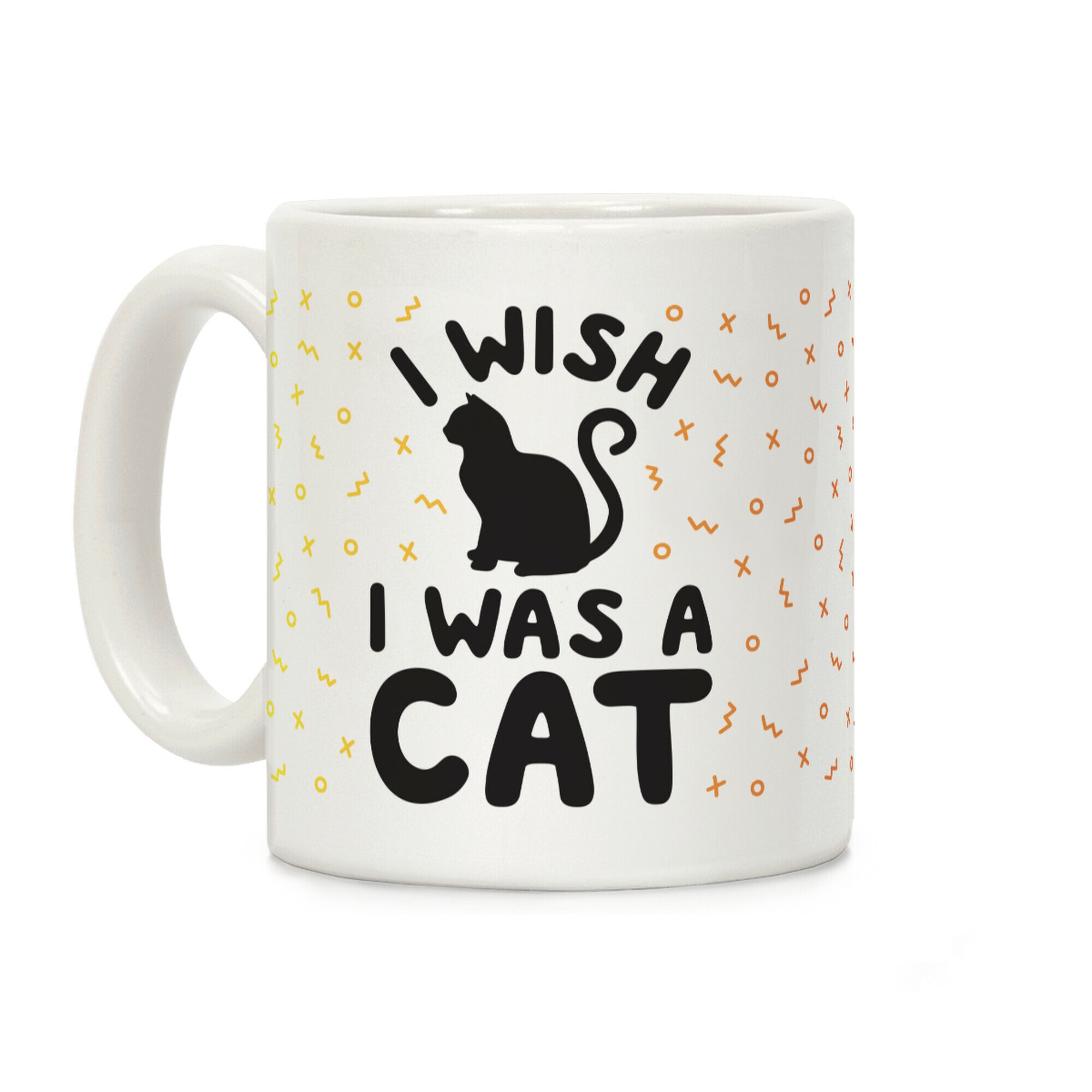 I Wish I Was A Cat Coffee Mug