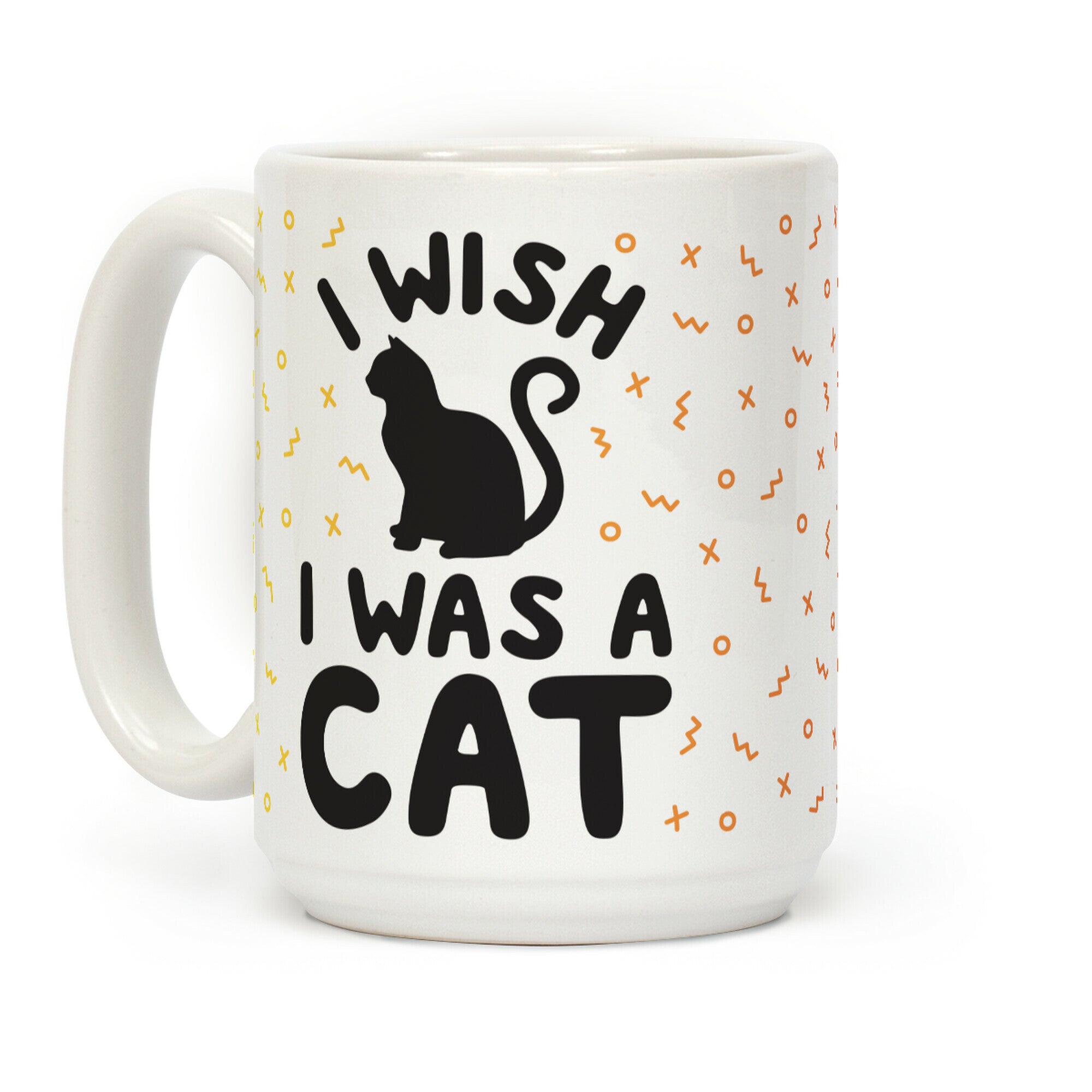 I Wish I Was A Cat Coffee Mug