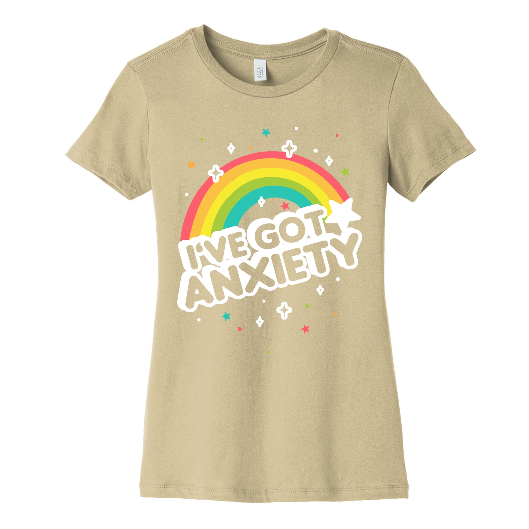 I've Got Anxiety Rainbow Women's Cotton Tee