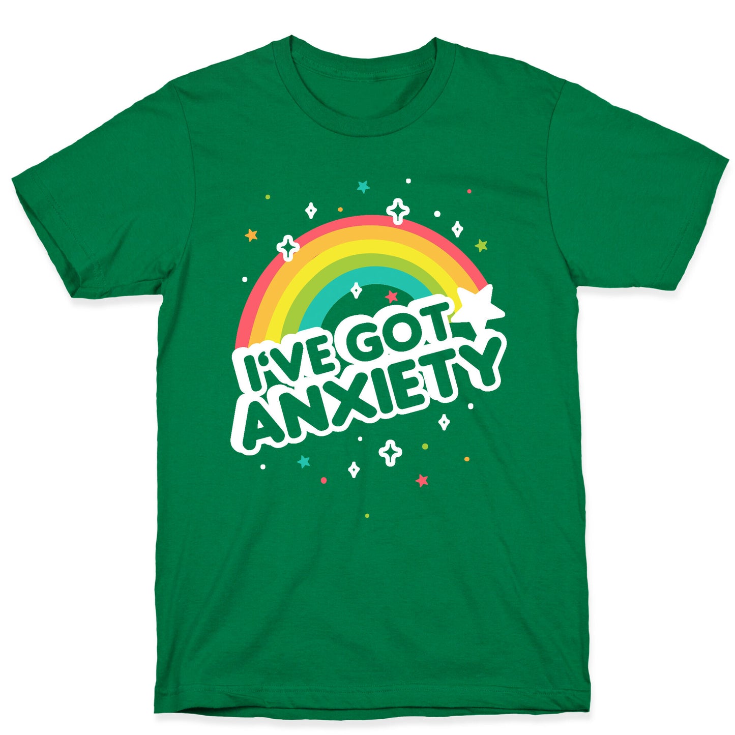 I've Got Anxiety Rainbow T-Shirt