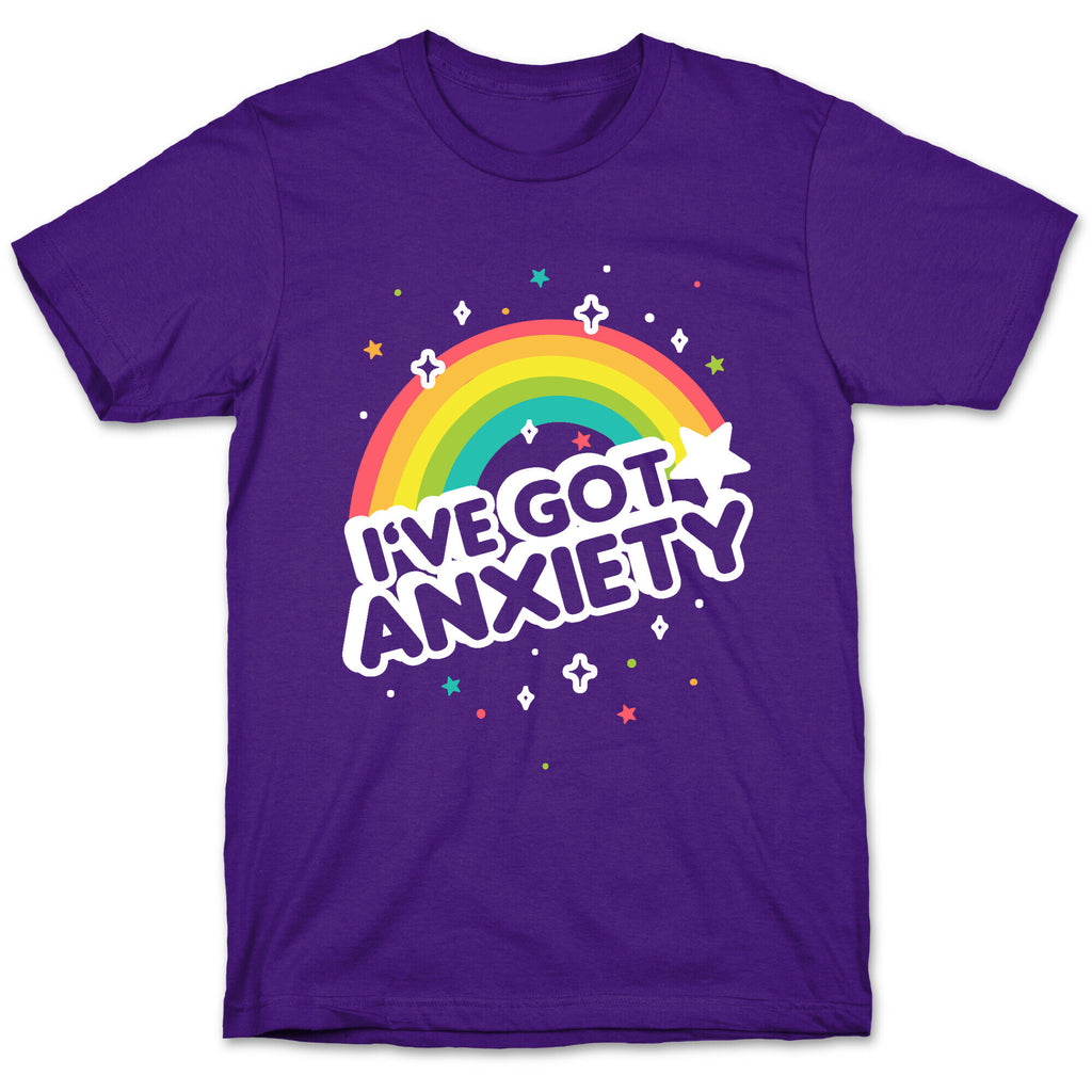 I've Got Anxiety Rainbow T-Shirt