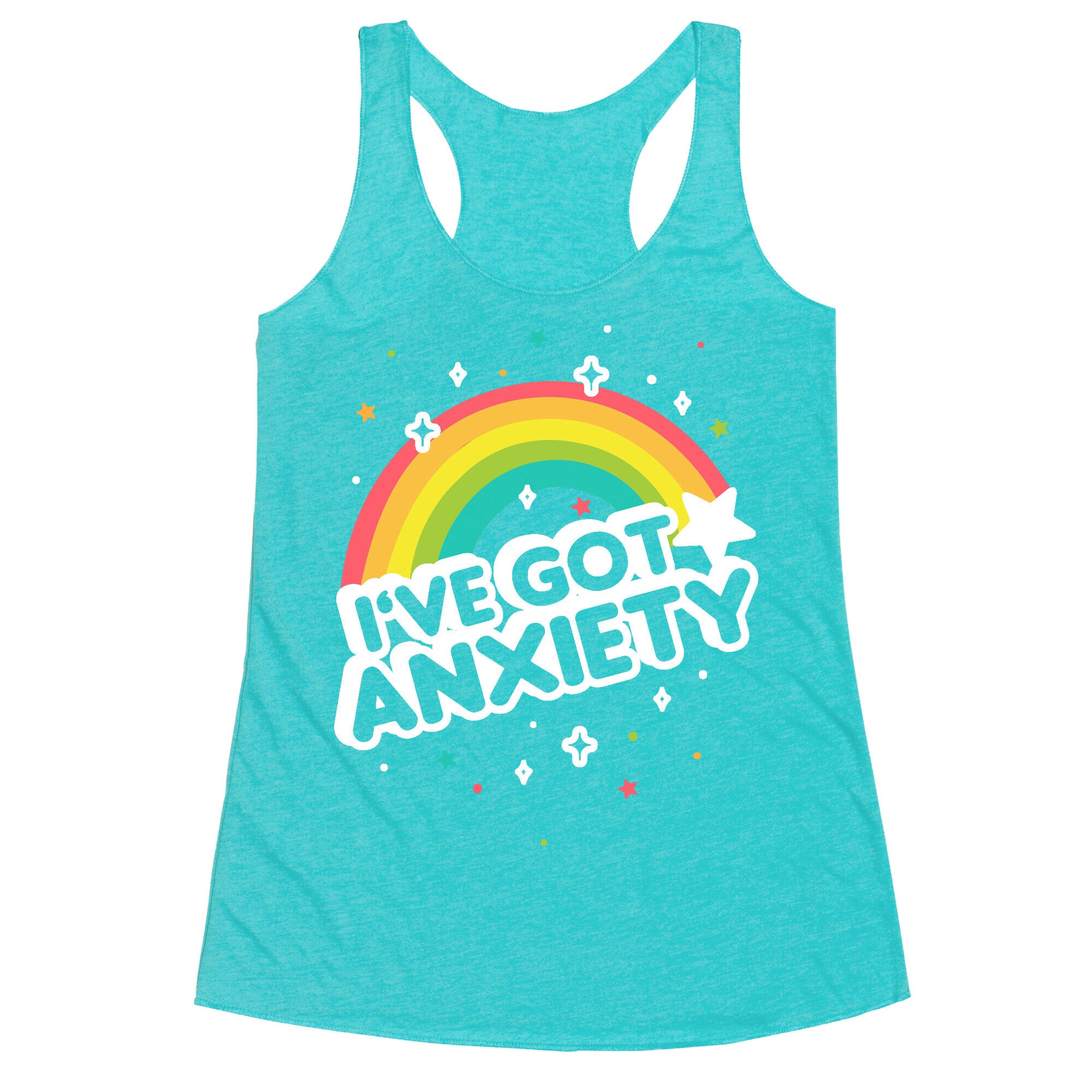 I've Got Anxiety Rainbow Racerback Tank
