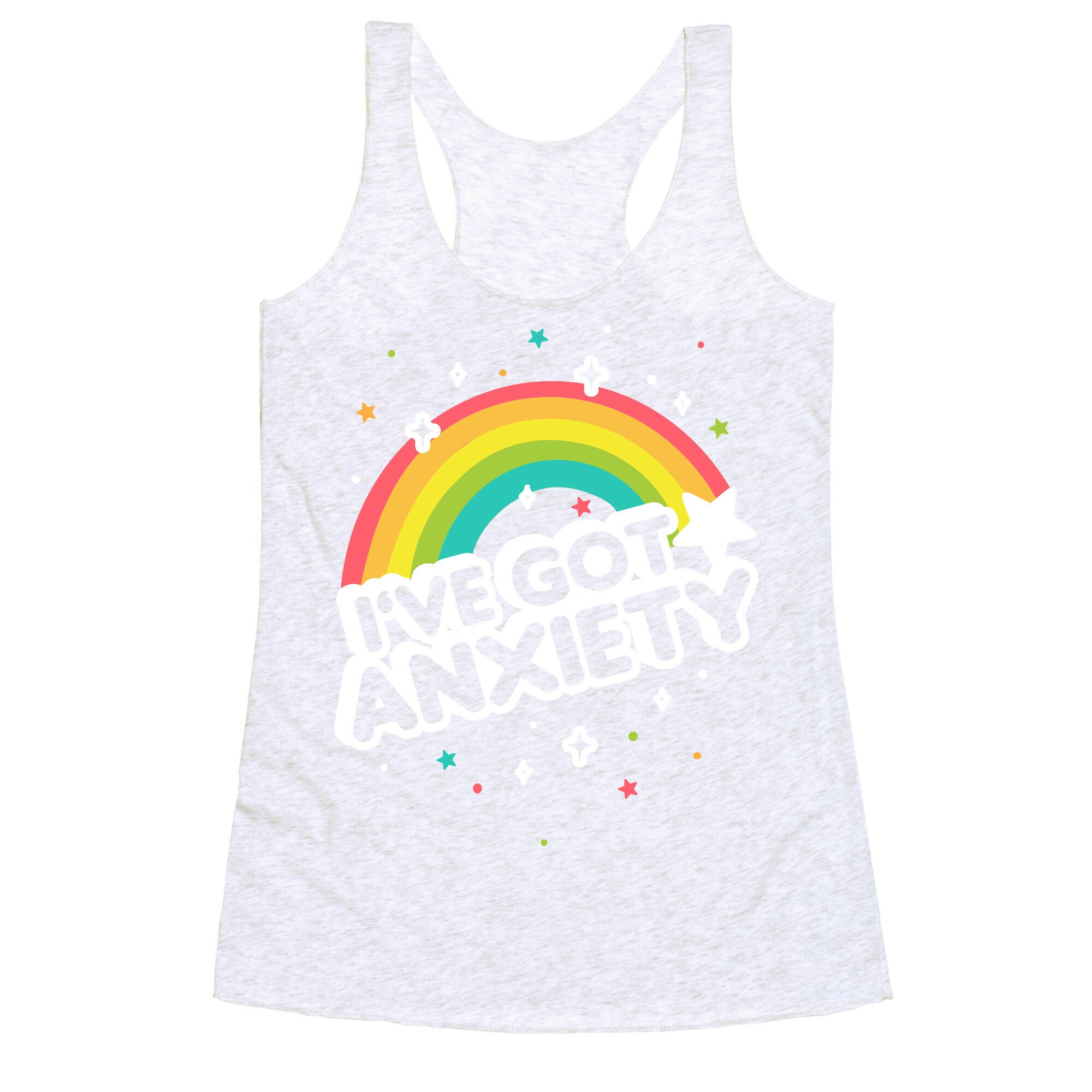 I've Got Anxiety Rainbow Racerback Tank
