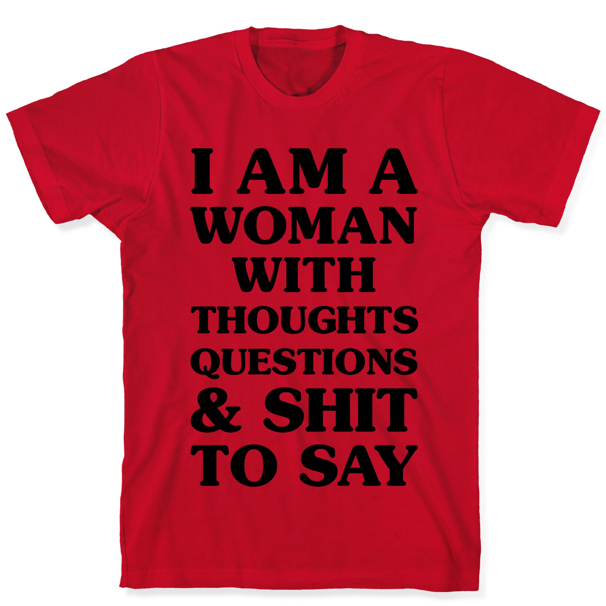I Am A Woman T-Shirt