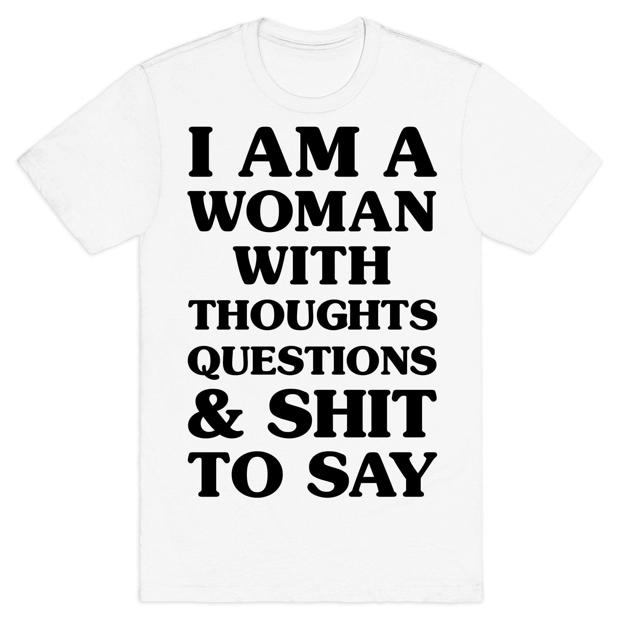 I Am A Woman T-Shirt