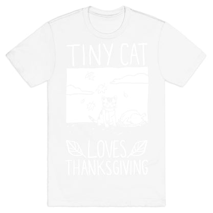 Tiny Cat Loves Thanksgiving T-Shirt