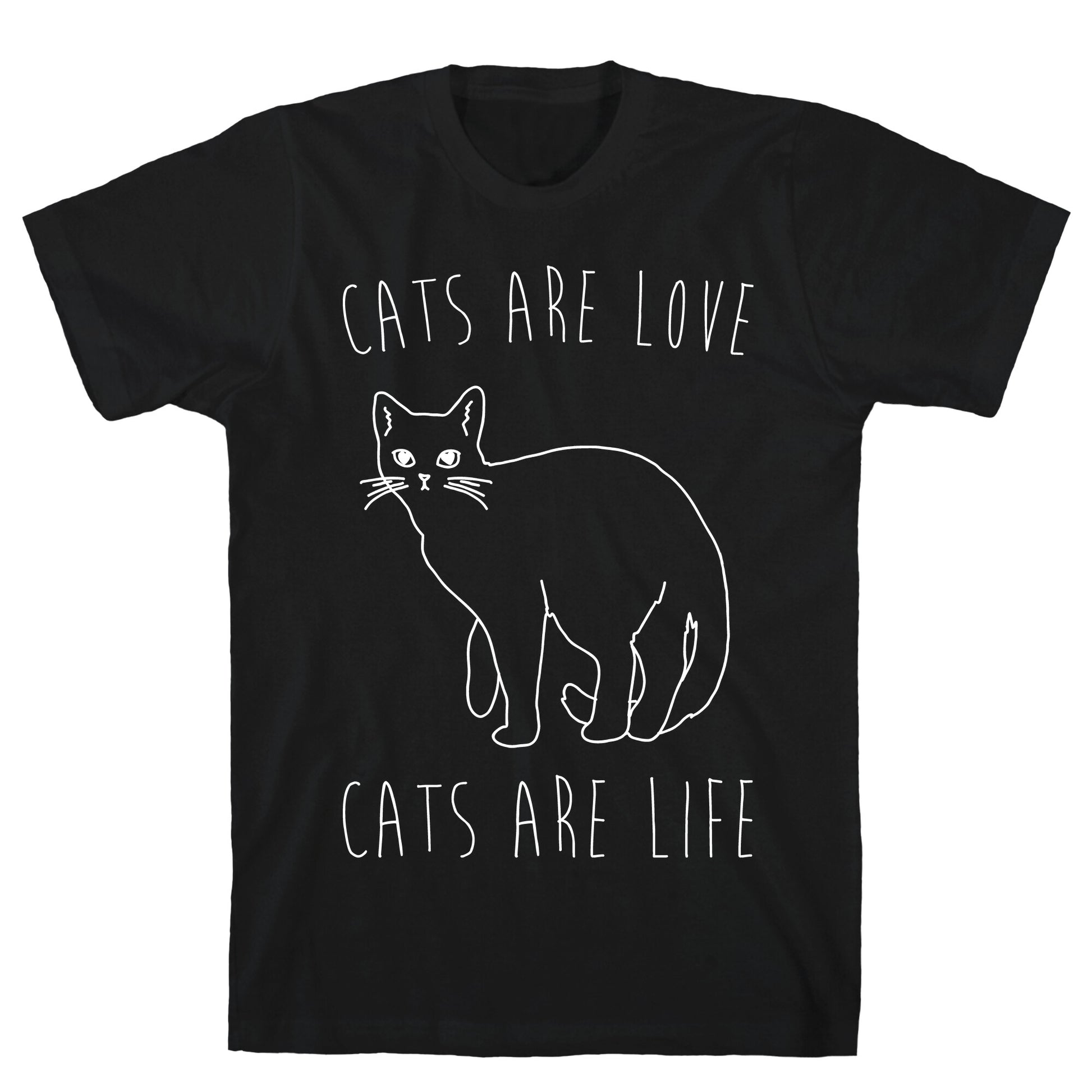 Cats Are Love Cats Are Life White Print T-Shirt
