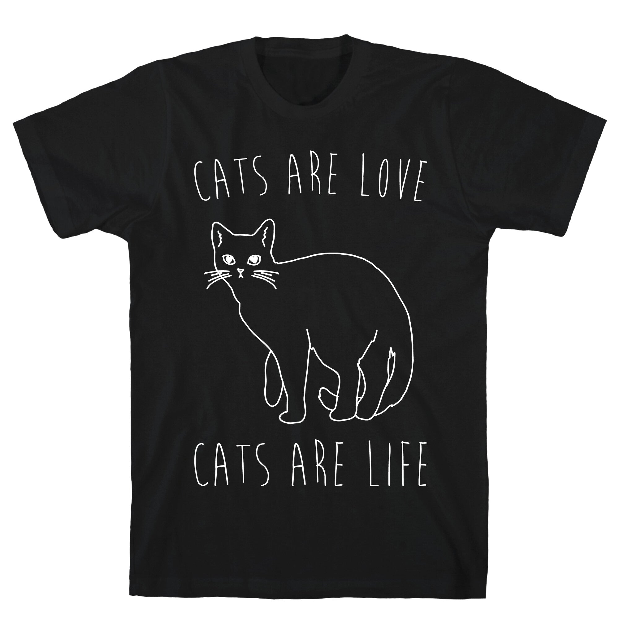 Cats Are Love Cats Are Life White Print T-Shirt