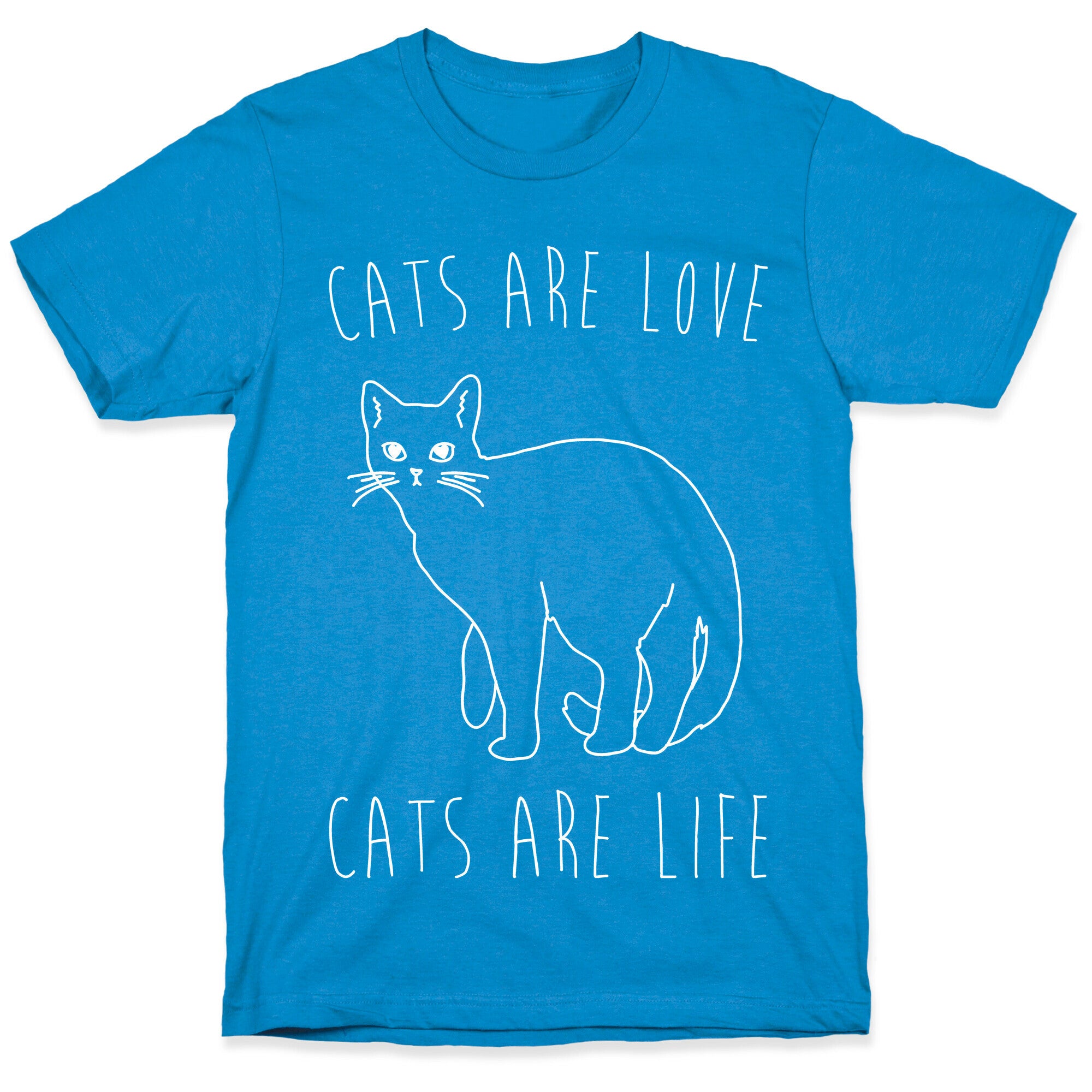 Cats Are Love Cats Are Life White Print T-Shirt