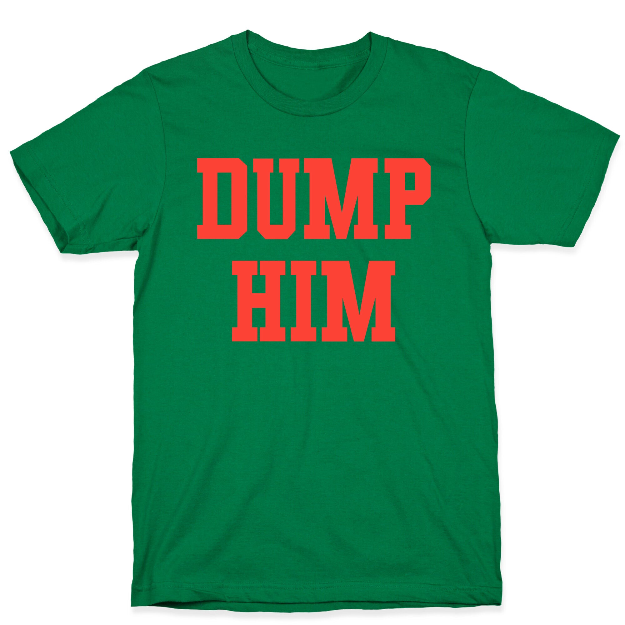 Dump Him  (Britney Shirt) T-Shirt