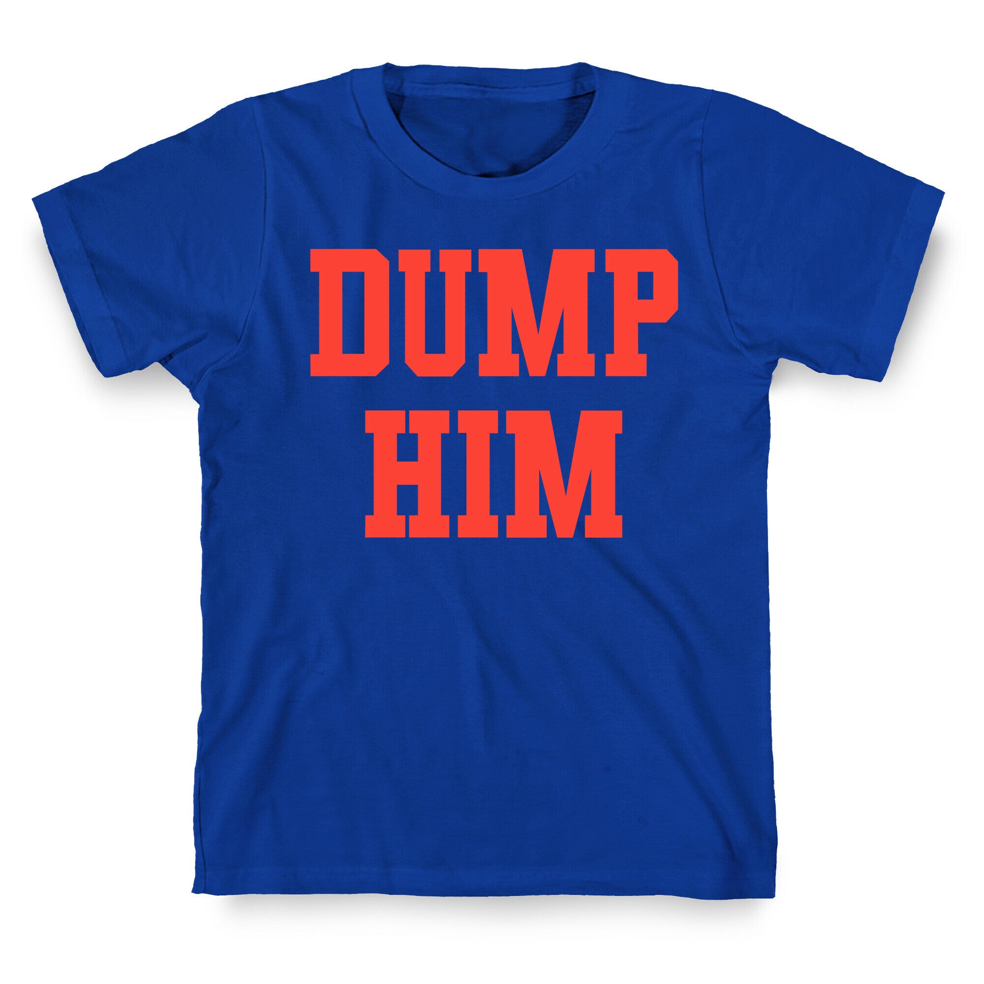 Dump Him  (Britney Shirt) T-Shirt