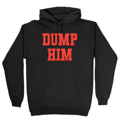 Dump Him (Britney Shirt) Hoodie