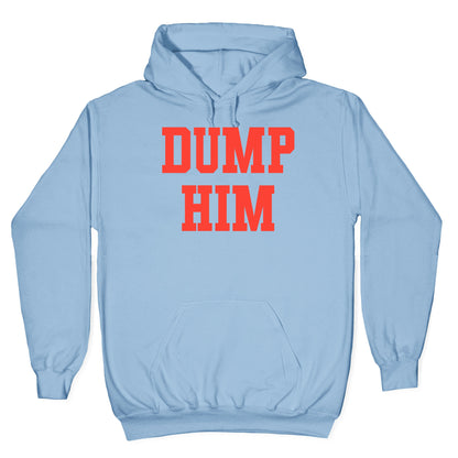 Dump Him (Britney Shirt) Hoodie