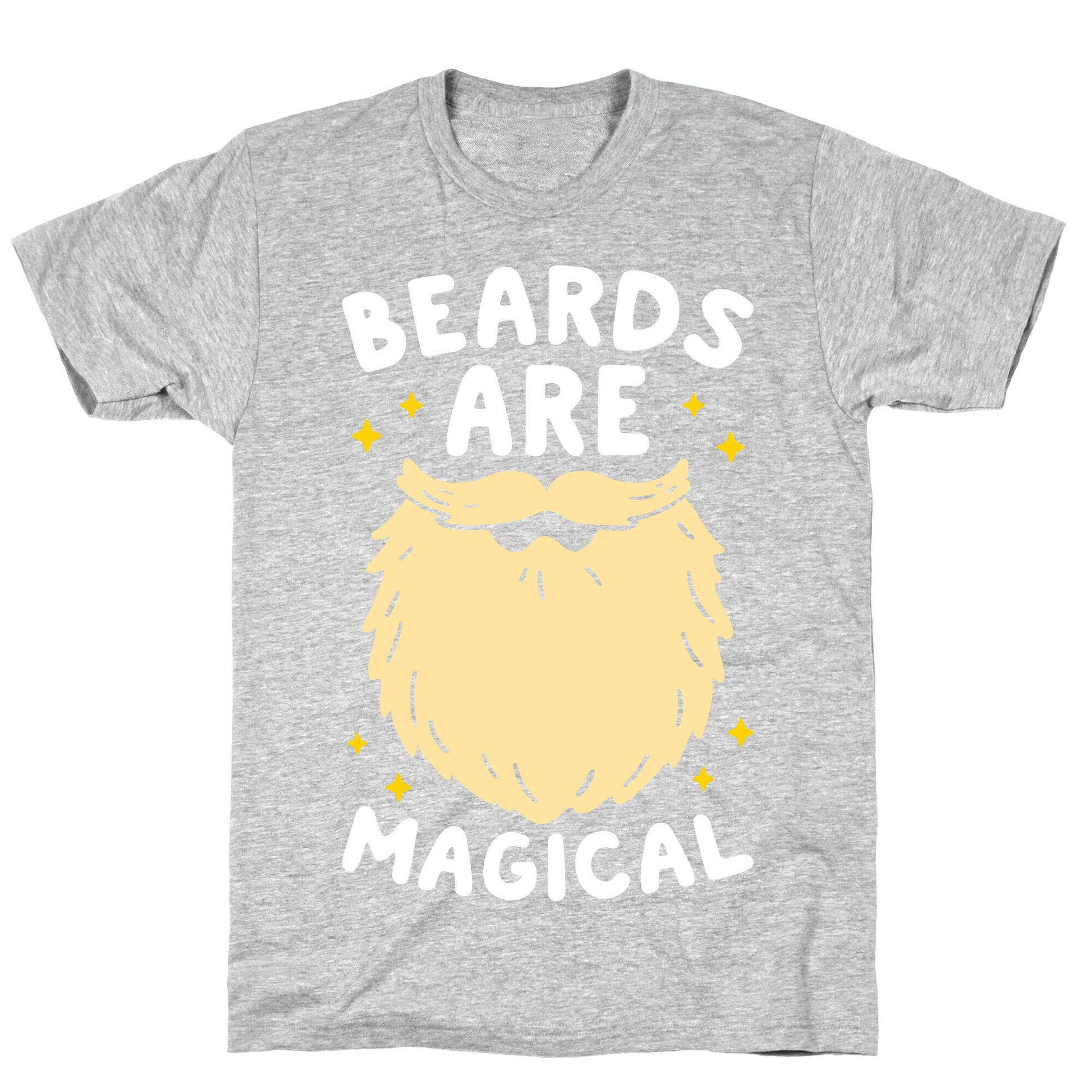 Beards Are Magical T-Shirt