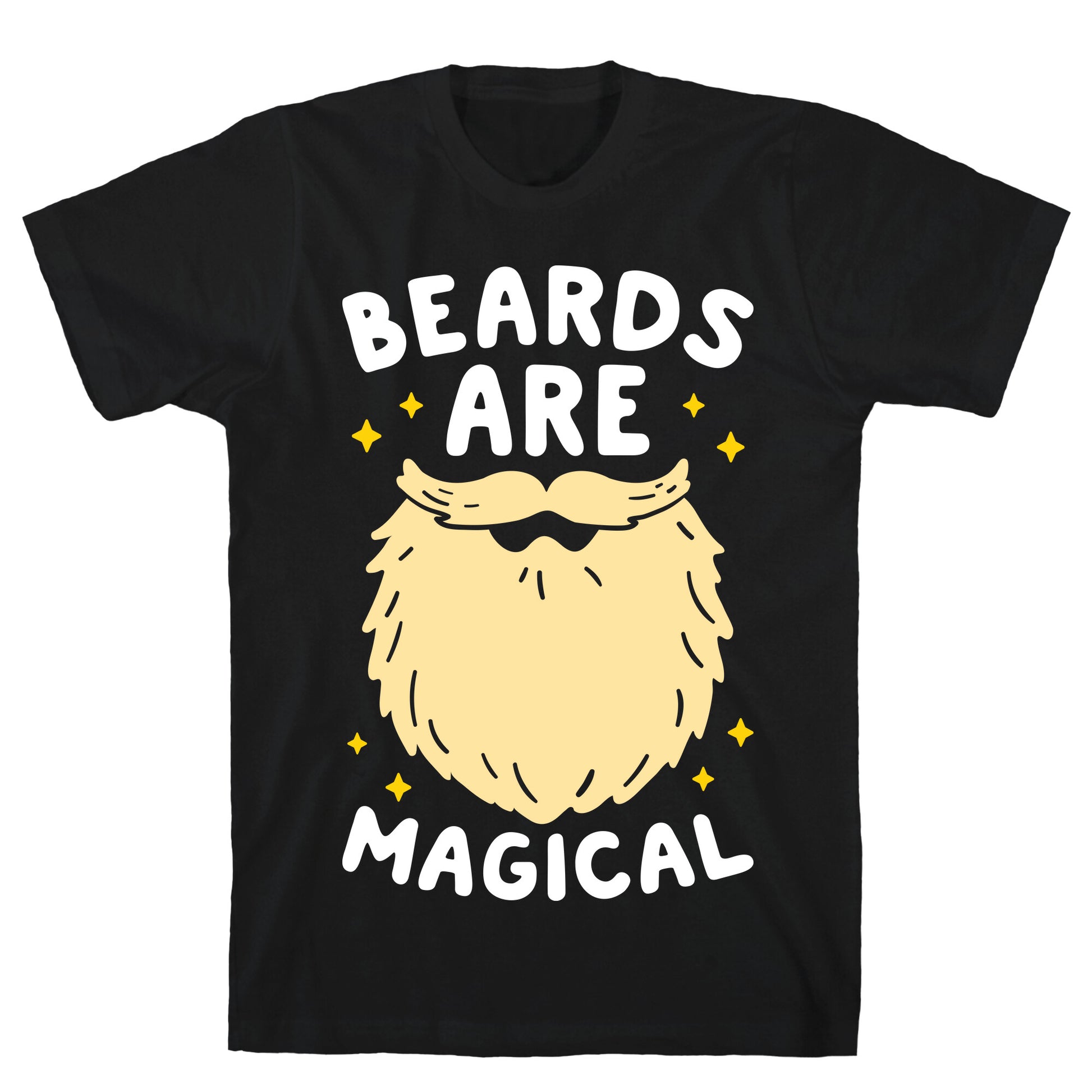 Beards Are Magical T-Shirt