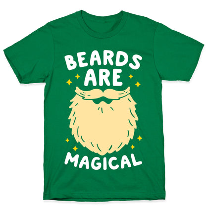 Beards Are Magical T-Shirt