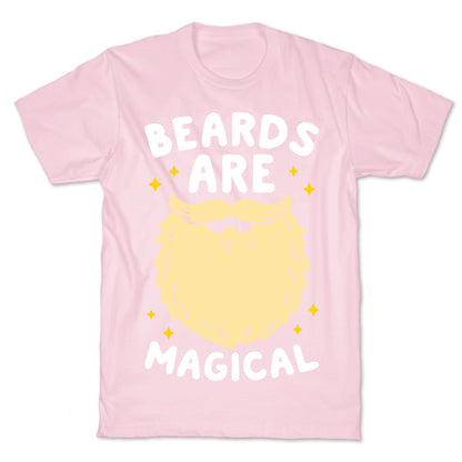 Beards Are Magical T-Shirt