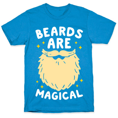 Beards Are Magical T-Shirt