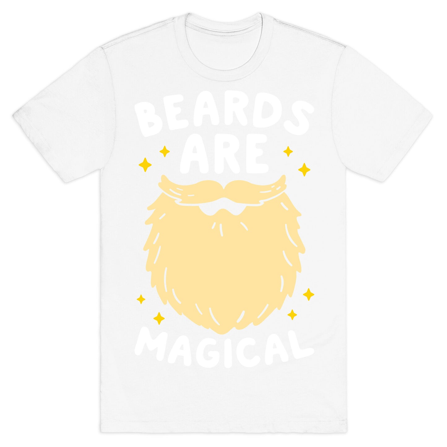 Beards Are Magical T-Shirt