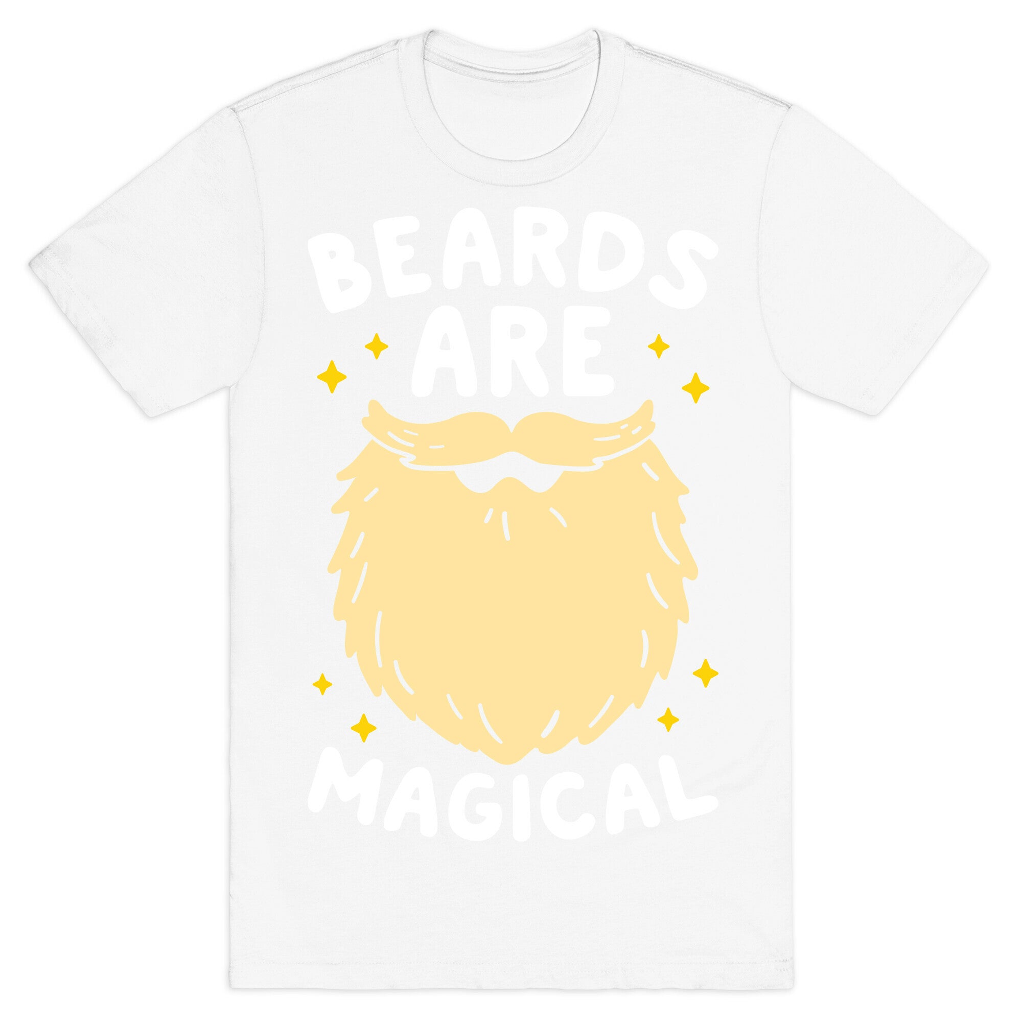 Beards Are Magical T-Shirt
