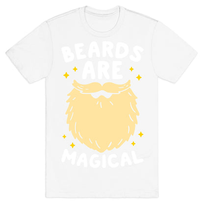 Beards Are Magical T-Shirt