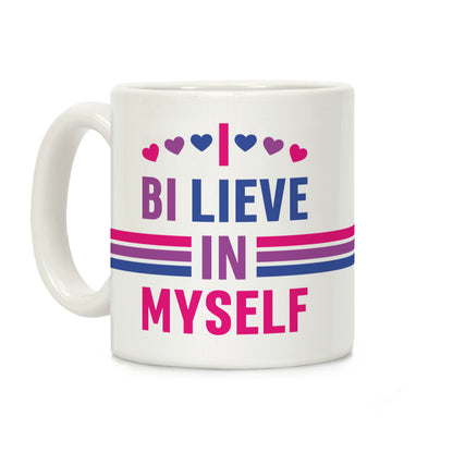 I Bi-lieve In Myself Coffee Mug