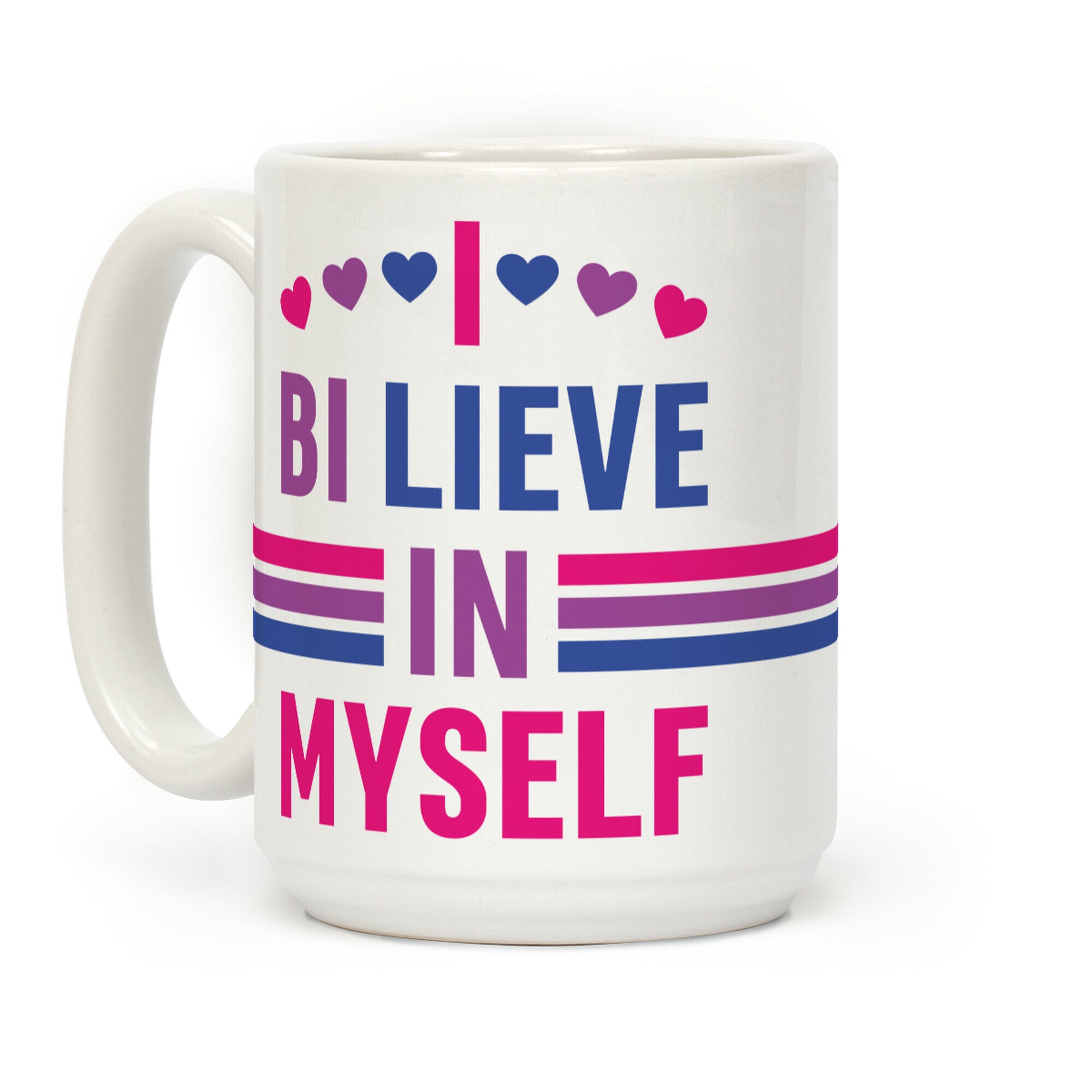 I Bi-lieve In Myself Coffee Mug