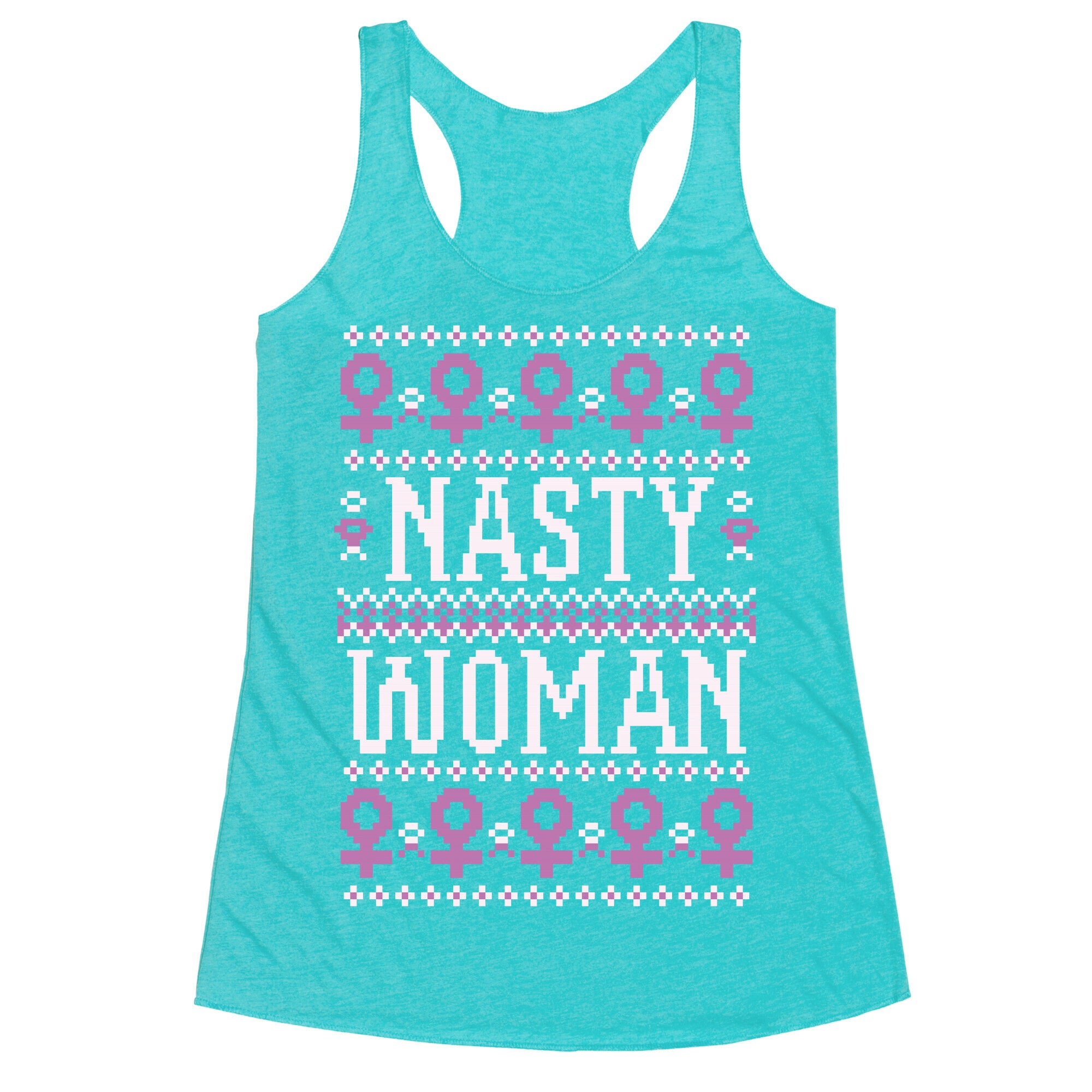 Nasty Woman Ugly Sweater Racerback Tank