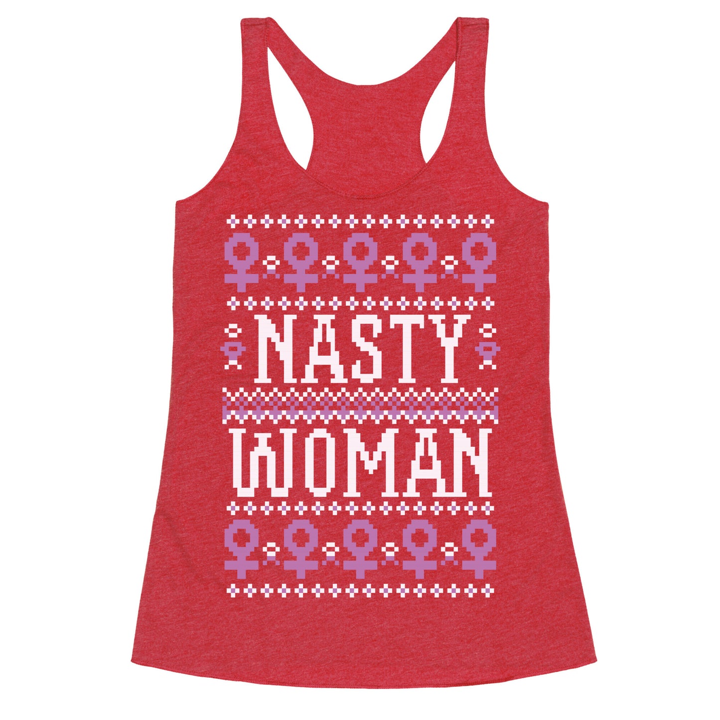 Nasty Woman Ugly Sweater Racerback Tank