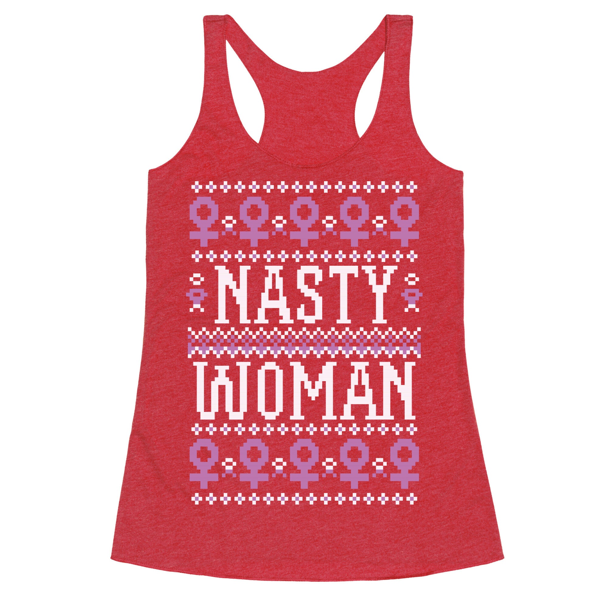 Nasty Woman Ugly Sweater Racerback Tank