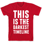 This Is The Darkest Timeline T-Shirt