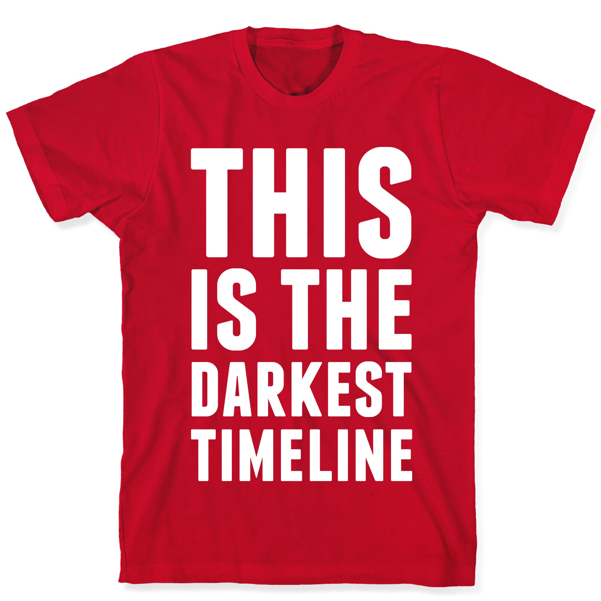 This Is The Darkest Timeline T-Shirt