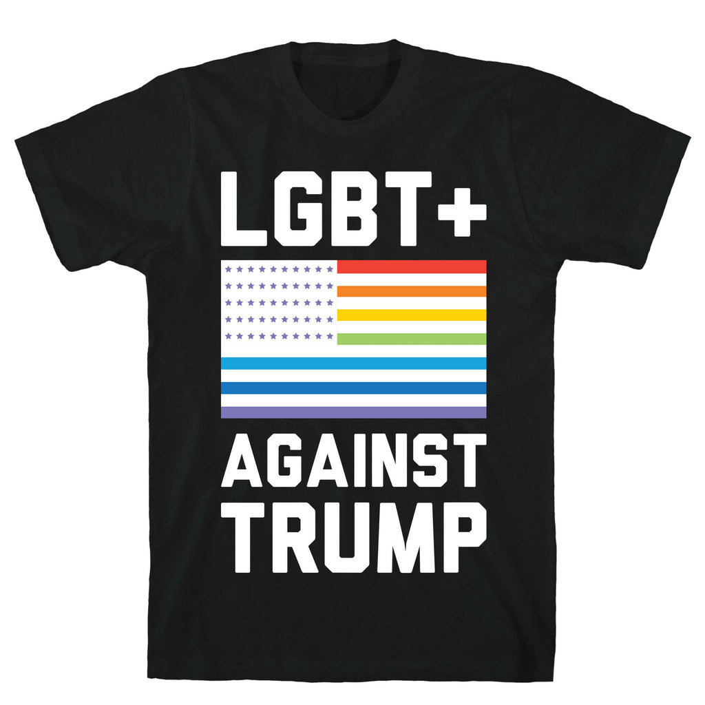 LGBT+ Against Trump T-Shirt