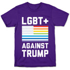 LGBT+ Against Trump T-Shirt