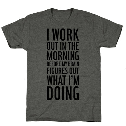 I Work Out In The Morning Unisex Triblend Tee