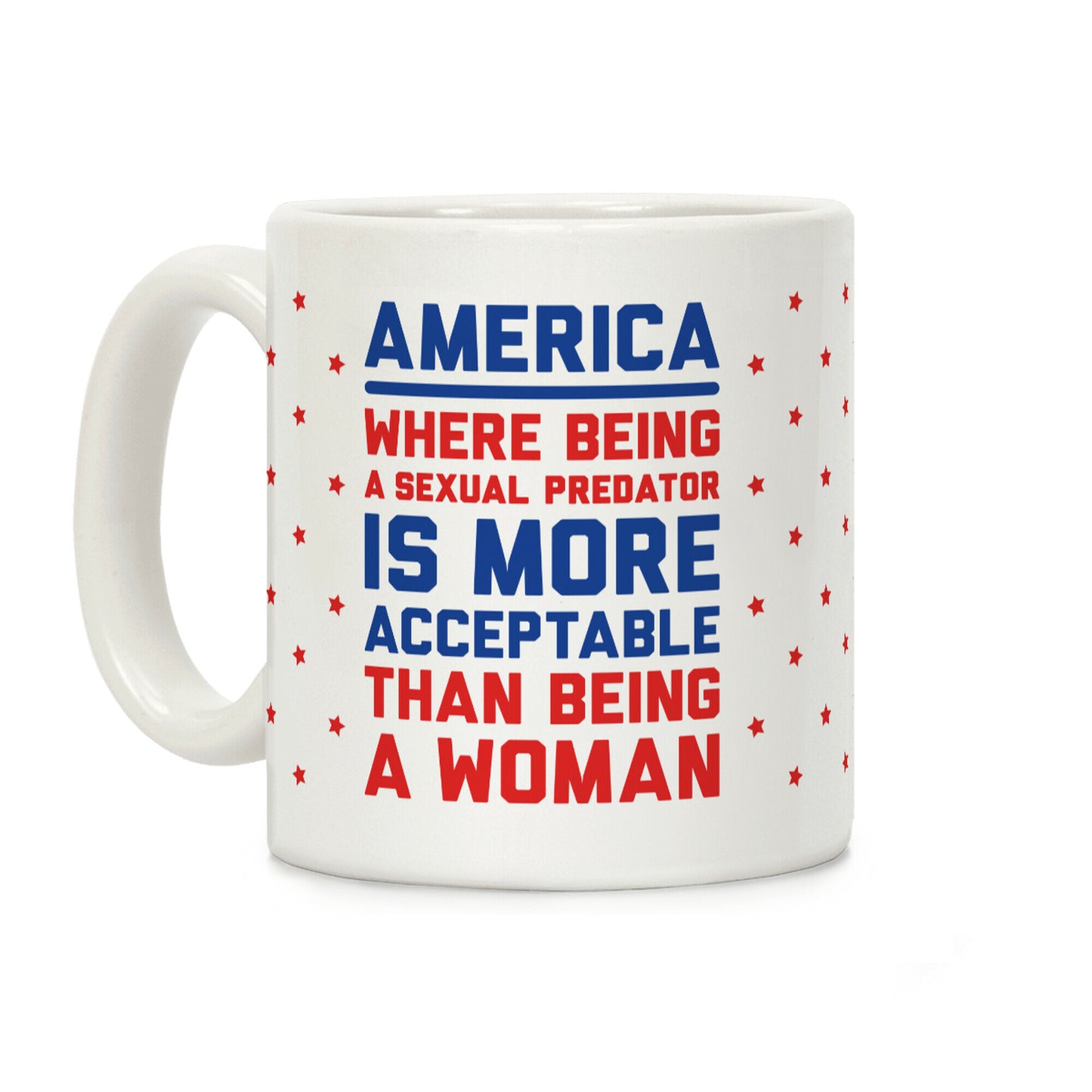 Being A Woman In America Coffee Mug