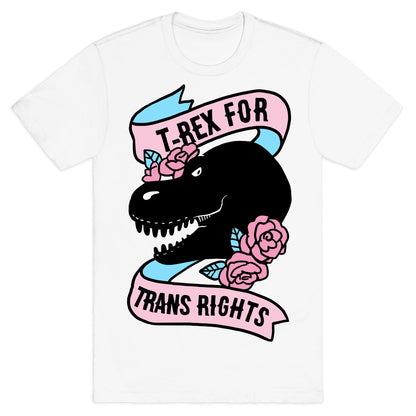 T-Rex For Trans Rights T-Shirt