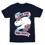 T- Rex for Trans Rights T-Shirt